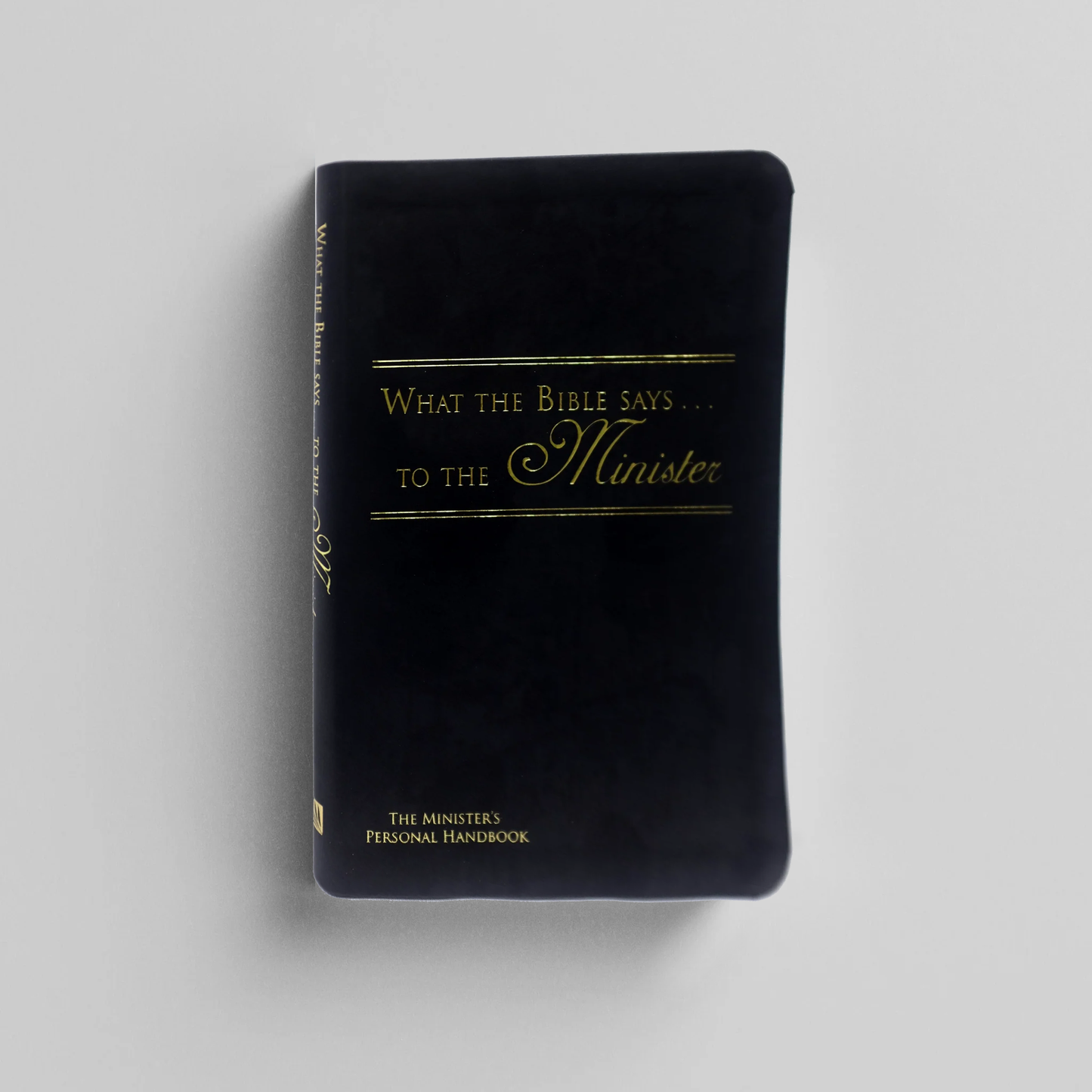 What the Bible Says to the Minister (Leatherette - Black)