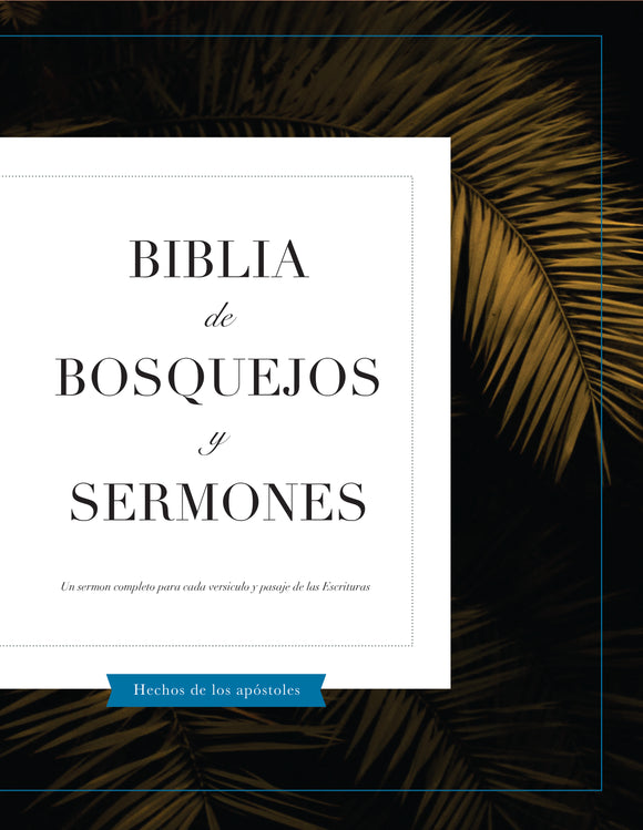 Biblia De Bosquejos Y Sermones: Hechos de los Apóstoles - Leadership Ministries Worldwide