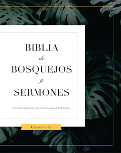 Biblia De Bosquejos Y Sermones: Génesis 1-11 - Leadership Ministries Worldwide