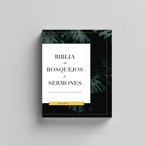 Biblia De Bosquejos Y Sermones: Proverbios