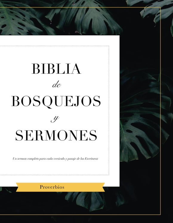 Biblia De Bosquejos Y Sermones: Proverbios