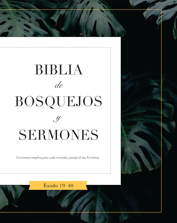 Biblia De Bosquejos Y Sermones: Éxodo 19-40 - Leadership Ministries Worldwide