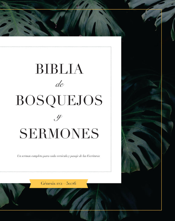 Biblia De Bosquejos Y Sermones: Génesis 12-40 - Leadership Ministries Worldwide