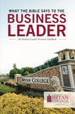 What the Bible Says to the Business Leader: Bryan College Edition