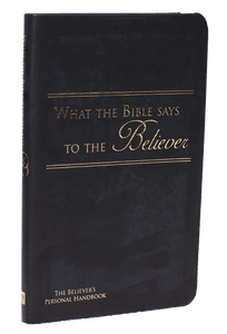 What the Bible Says to the Believer (Leatherette - Black) - Leadership Ministries Worldwide
