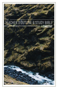 The Teacher's Outline & Study Bible: 1 Timothy - 2017 - Leadership Ministries Worldwide